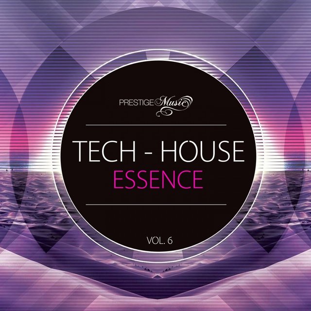 Tech-House Essence, Vol. 6