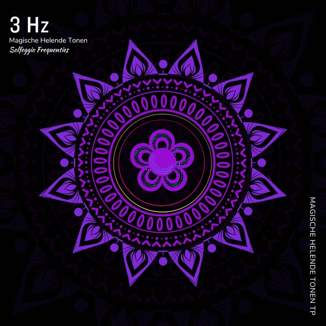 3 Hz - Magische Helende Tonen (Solfeggio Frequenties)