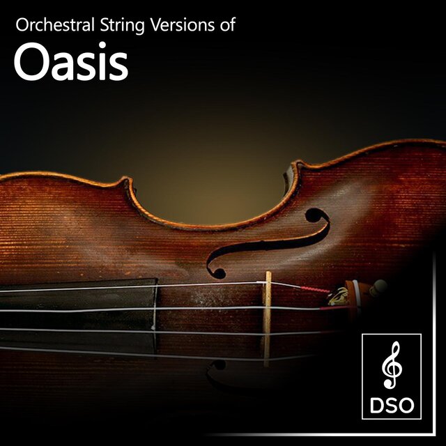 Orchestral String Versions of Oasis