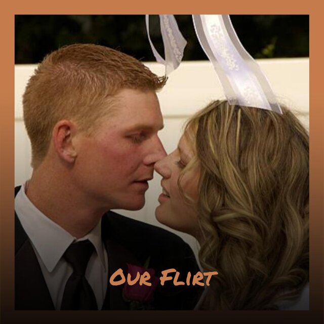 Our Flirt