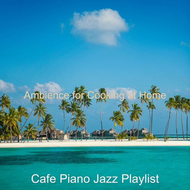 Ambience for Cooking at Home