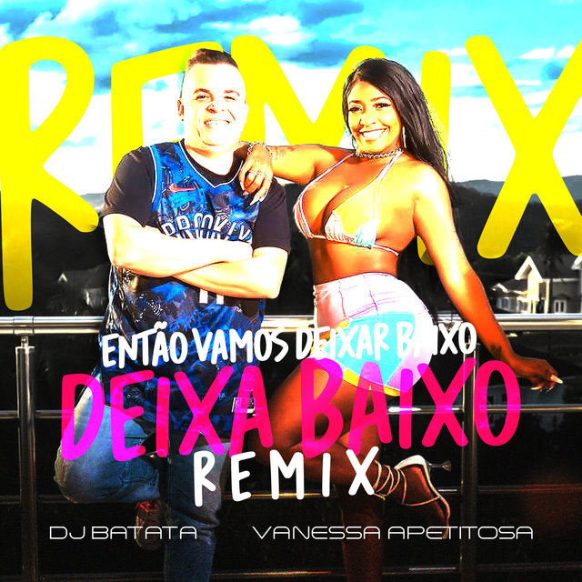 Então Vamos Deixar Baixo / Deixa Baixo (Remix)
