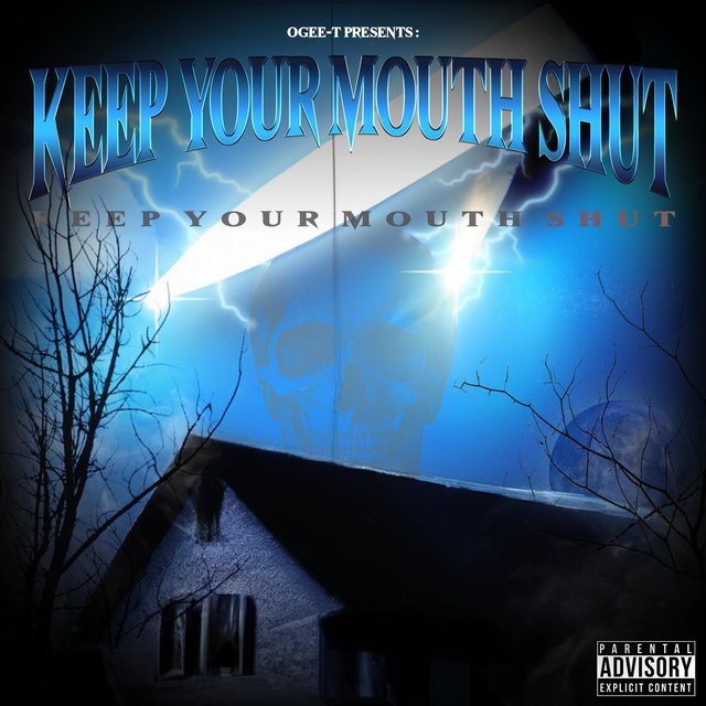 KEEP YOUR MOUTH SHUT