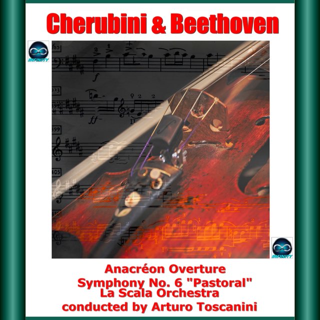 Cherubini & Beethoven: Anacréon Overture - Symphony No. 6, 