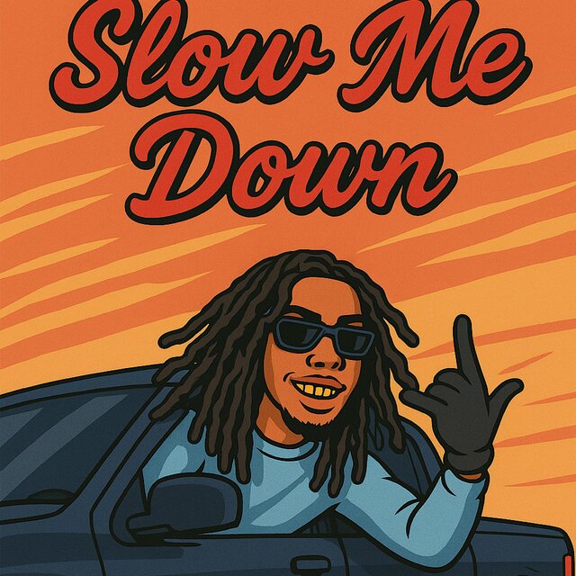slow me down