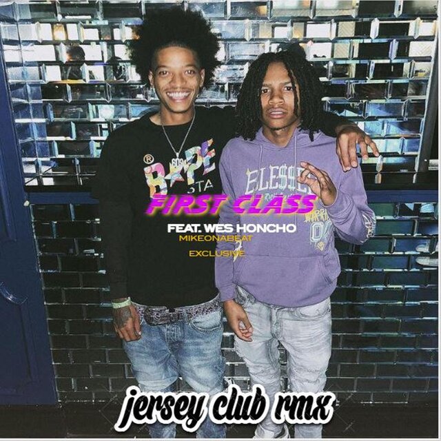 First Class Jersey Club (feat. Wes Honcho)