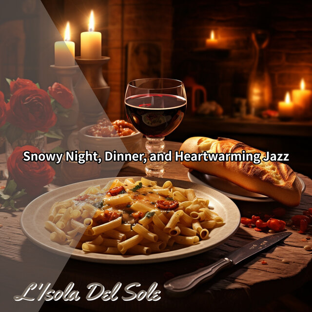 Snowy Night, Dinner, and Heartwarming Jazz