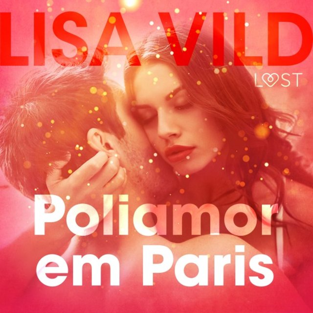 Poliamor em Paris - Conto Erótico