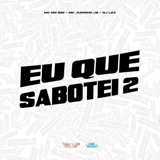 Eu Que Sabotei 2