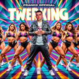 TWERKING