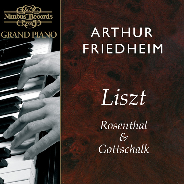 Liszt, Rosenthal & Gottschalk: Works for Piano