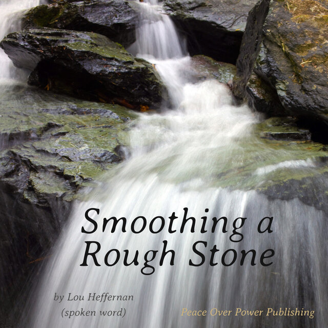 Smoothing a Rough Stone (Spoken Word)