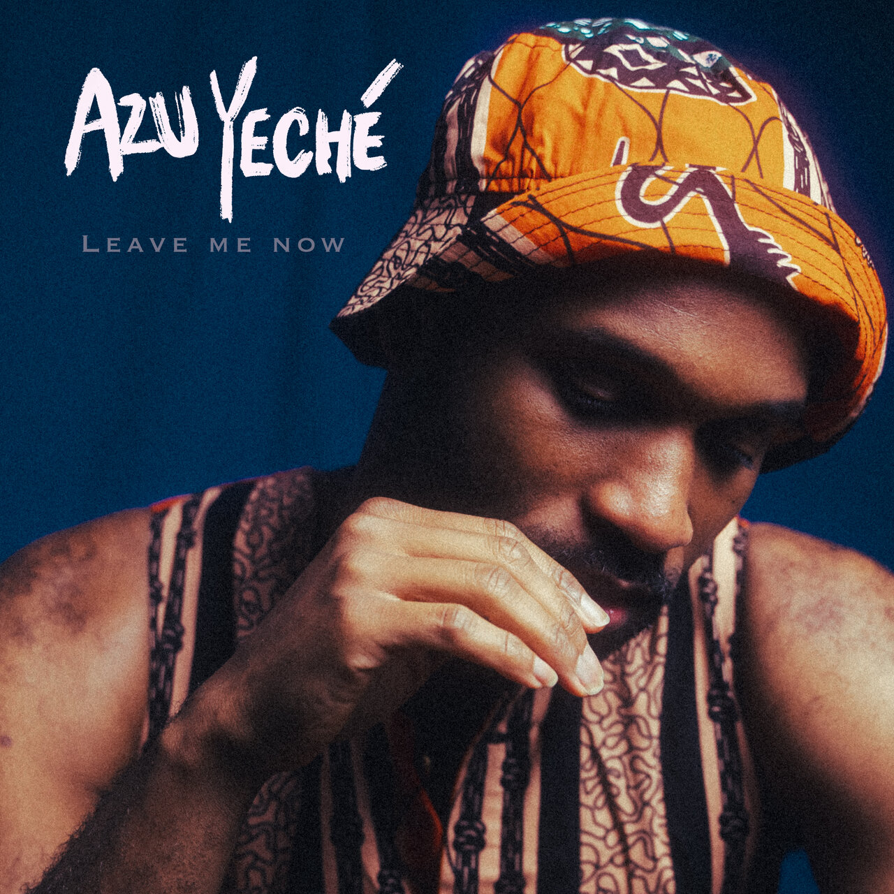 Azu Yeché - Leave Me Now [Single]