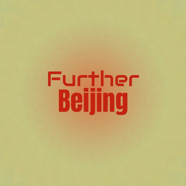 Further Beijing