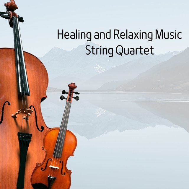 Healing and Relaxing Music, String Quartet