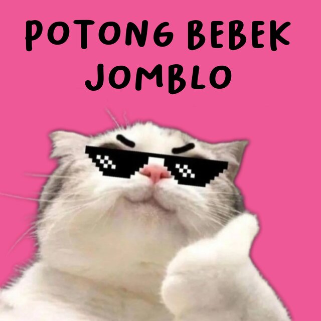 Potong Bebek Jomblo