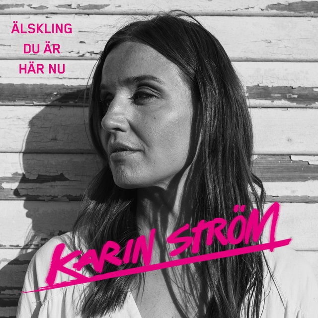 Älskling du är här nu
