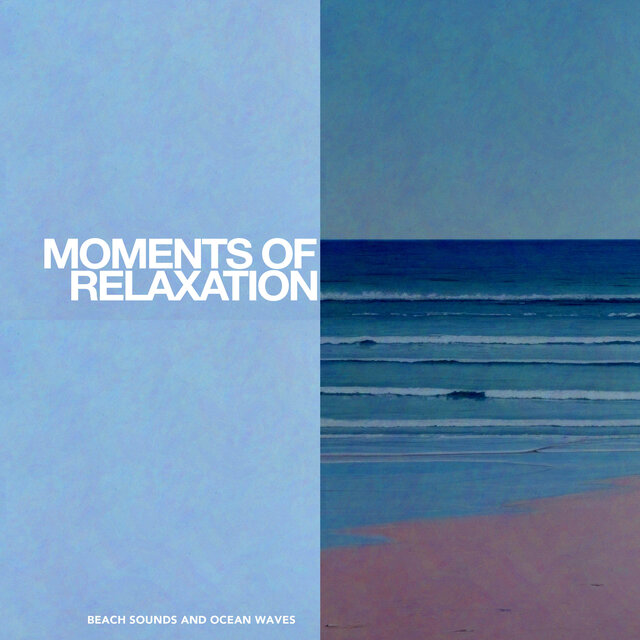 Moments of Relaxation
