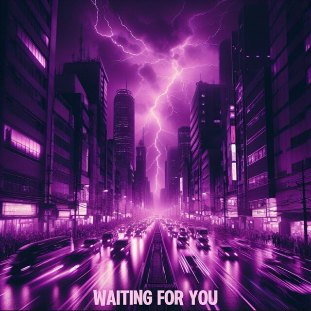 WAITING FOR YOU
