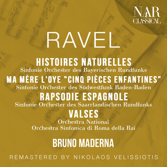RAVEL: HISTOIRES NATURELLES, MA MÈRE L'OYE "Cinq pièces enfantines", RAPSODIE ESPAGNOLE, VALSES