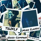Good Company (feat. Mike Classic)