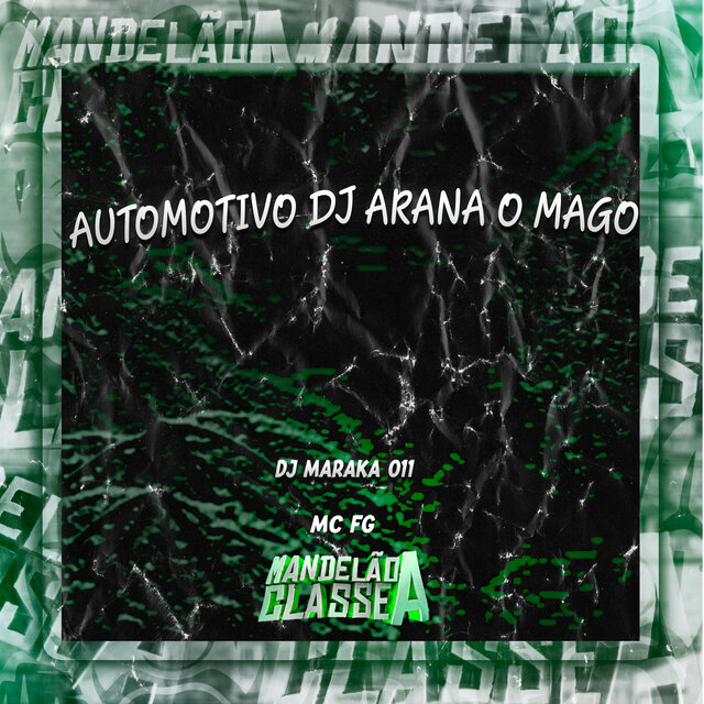 Automotivo Dj Arana o Mago