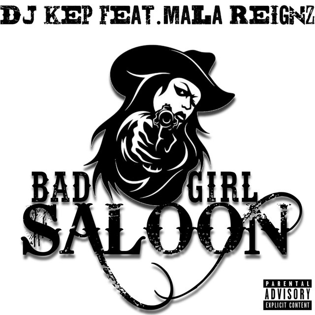 Bad Girl Saloon (feat. Mala Reignz)