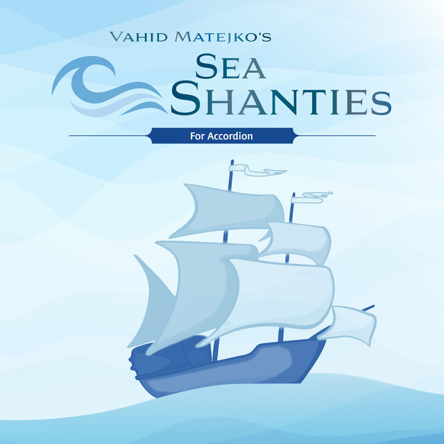 Vahid Matejko's Sea Shanties for Accordion