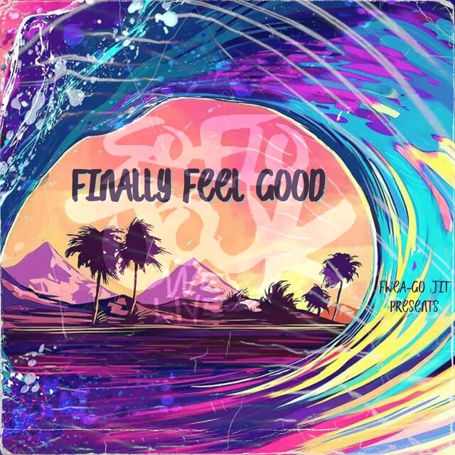Finally Feel Good
