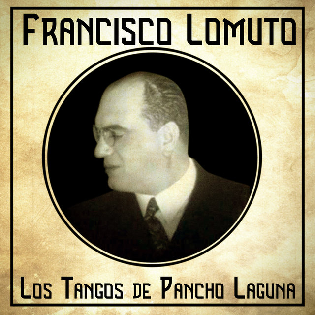 Los Tangos de Pancho Laguna (Remastered)