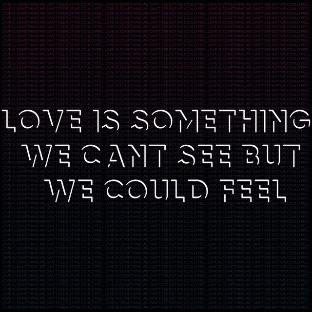 Love Is Something We Can't See but We Could Feel