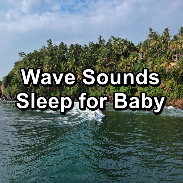 Wave Sounds Sleep for Baby