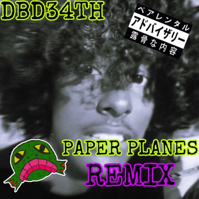 PAPER PLANES (feat. DBD34TH) [REMIX]