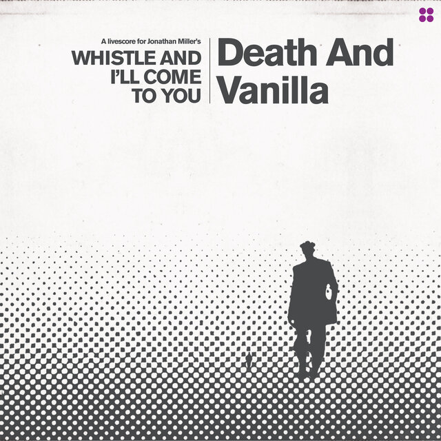 Whistle and I'll Come to You