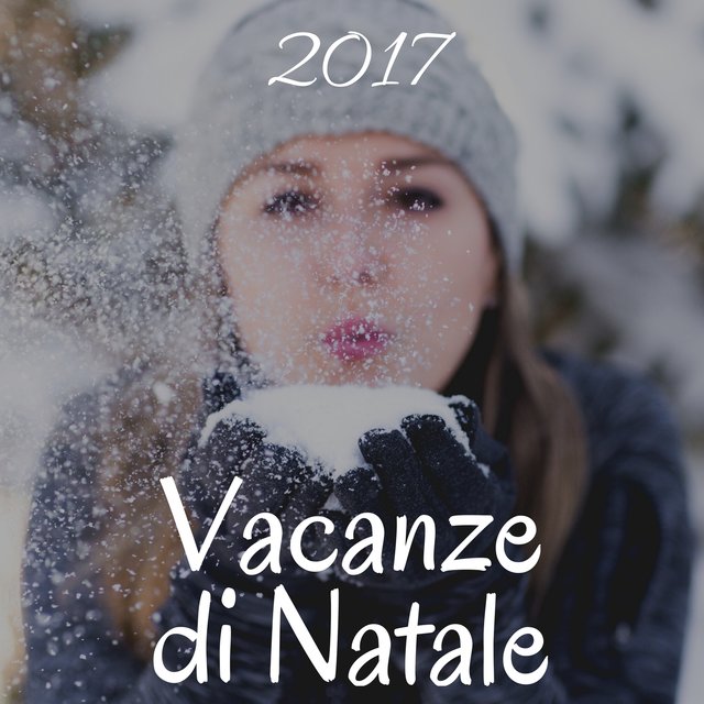 Vacanze di Natale 2017: Musica Strumentale per Bianco Natale, Luci di Natale, Albero di Natale