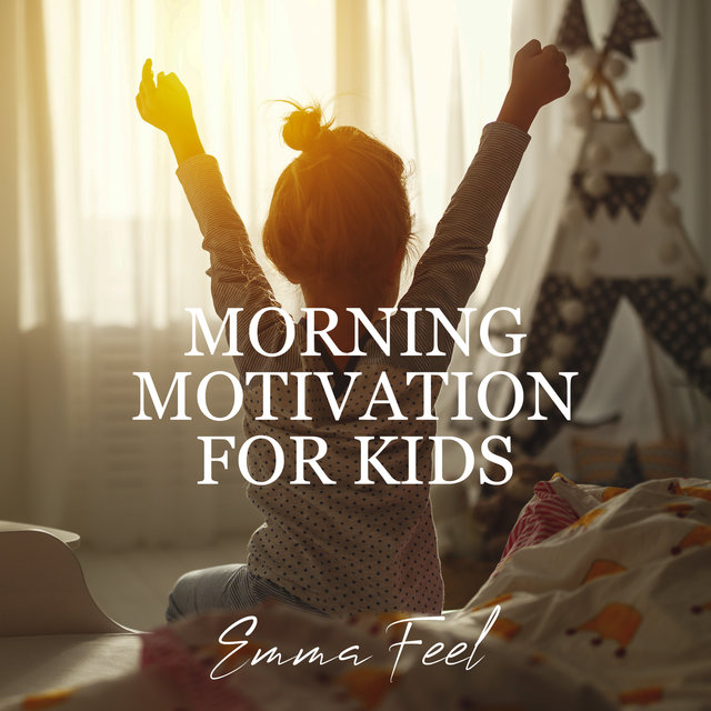 Morning Motivation for Kids: Boost Positive Energy