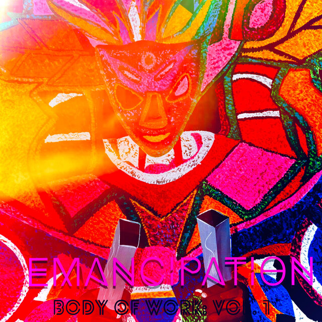 EMANCIPATION, BODY OF WORK:Vol. 1