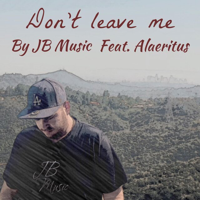 Don't leave me (feat. Alaeritus)