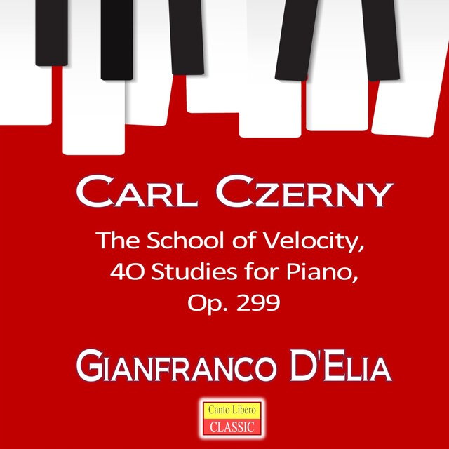 Gianfranco D'Elia, Carl Czerny: The School of Velocity, Op. 299 (4O Studies for Piano)