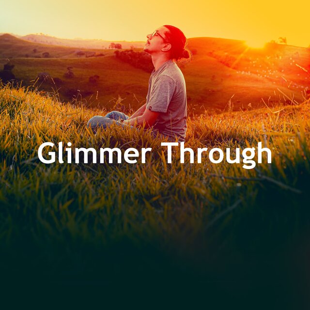 Glimmer Through