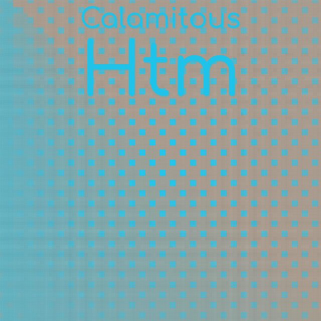 Calamitous Htm