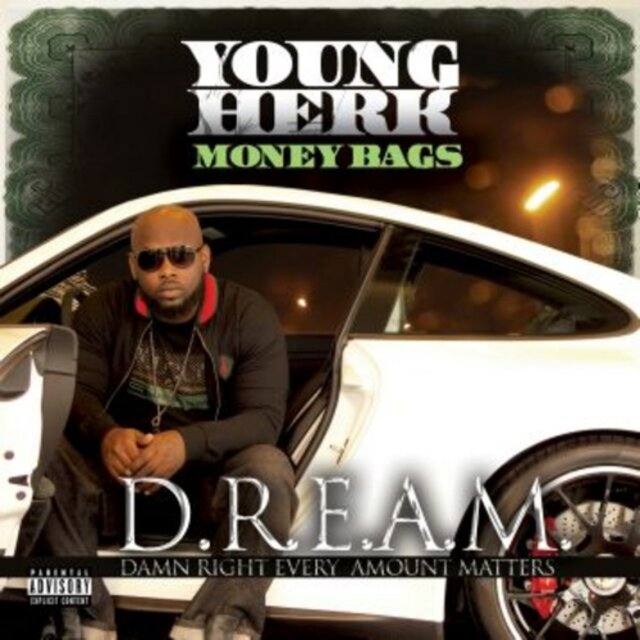 Young Herk Money Bags D.R.E.A.M