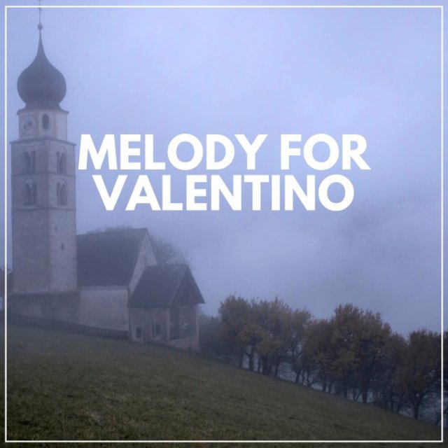 Melody for Valentino
