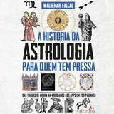 Epílogo.2 & Encerramento - A História da Astrologia para Quem Tem Pressa