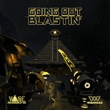 Going Out Blastin'