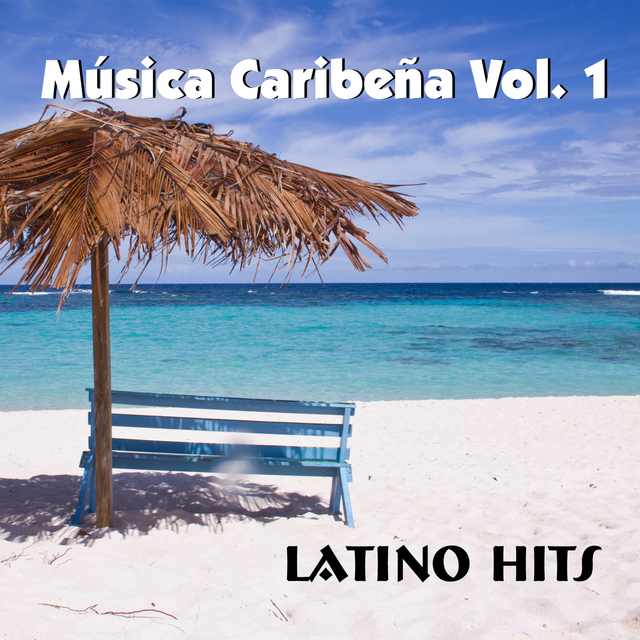Música Caribeña, Vol. 1 Latino Hits