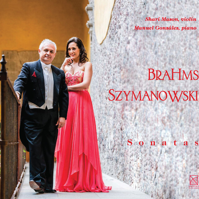 Brahms & Szymanowski: Violin Sonatas