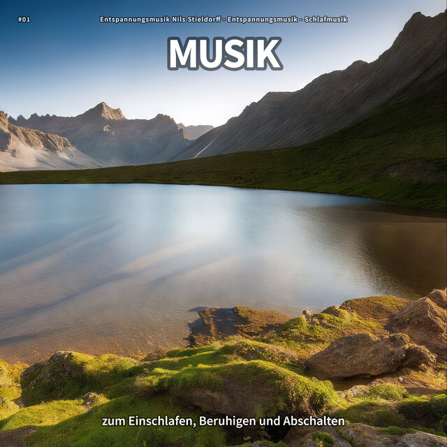 #01 Musik zum Einschlafen, Beruhigen und Abschalten