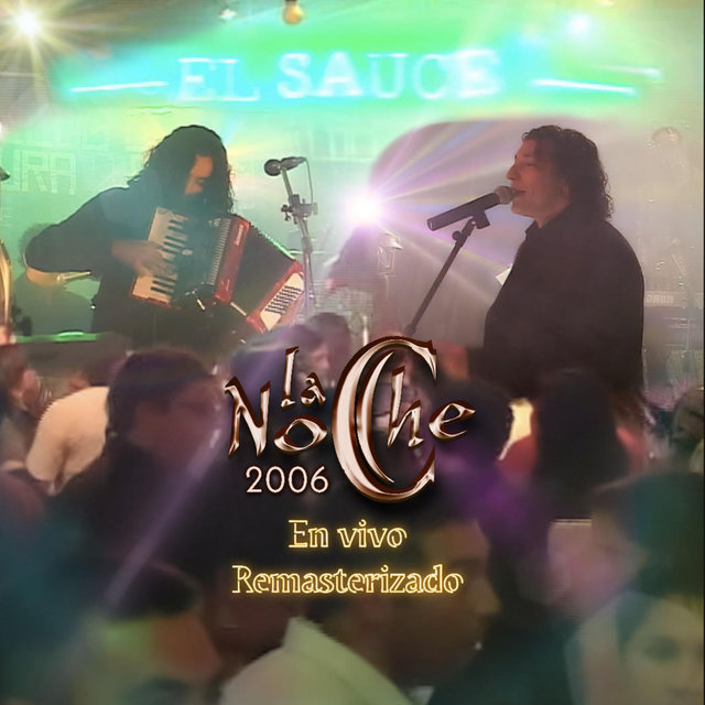 La Noche 2006 Remasterizado (En Vivo)
