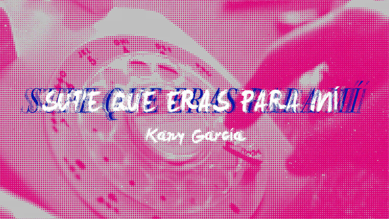 Supe Que Eras Para Mí (Letra/Lyrics)